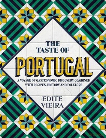 Taste Of Portugal - Edite Vieira [KSIĄŻKA]