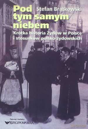 Pod Tym Samym Niebem - Bratkowski Stef [KSIĄŻKA]