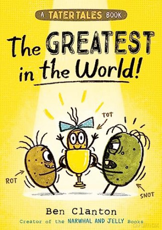 Tater Tales The Greatest In The World - Ben Clanton [KSIĄŻKA]
