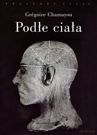 Podłe Ciała - Chamayou G. [KSIĄŻKA]