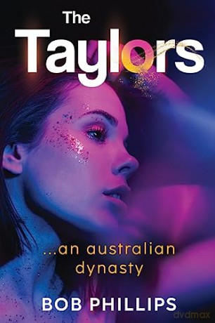 Taylors... An Australian Dynasty - Bob Phillips [KSIĄŻKA]