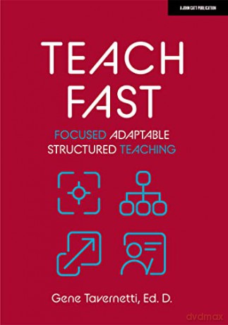 Teach Fast Focused Adaptable Structured - Gene Tavernetti [KSIĄŻKA]