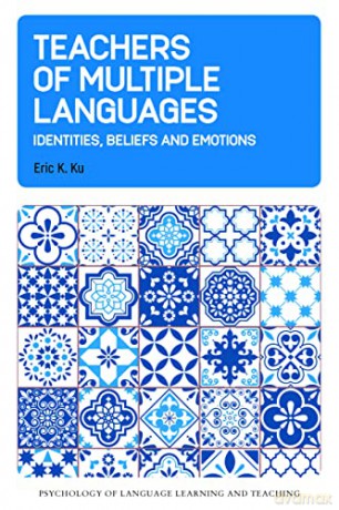 Teachers Of Multiple Languages - Eric K. Ku [KSIĄŻKA]