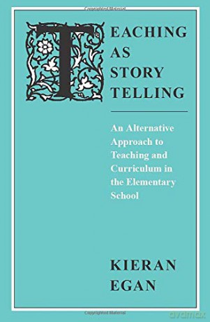 Teaching As Story Telling - Kieran Egan [KSIĄŻKA]