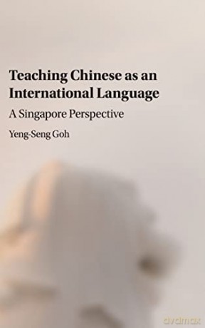 Teaching Chinese As An International Lan - Yeng-Seng Goh [KSIĄŻKA]