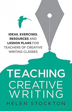 Teaching Creative Writing - Helen Stockton [KSIĄŻKA]
