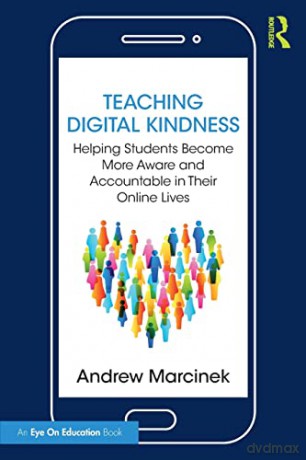 Teaching Digital Kindness - Andrew Marcinek [KSIĄŻKA]