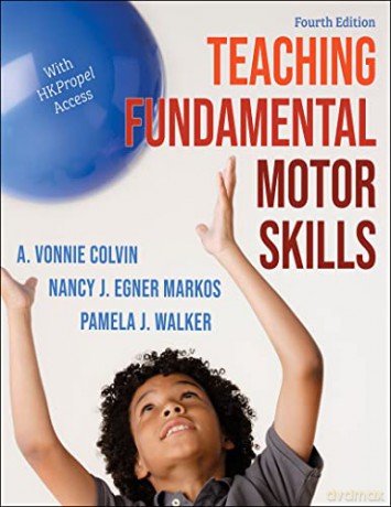 Teaching Fundamental Motor Skills - A. Vonnie Colvin [KSIĄŻKA]