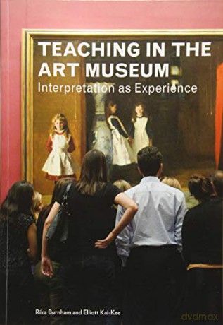 Teaching In The Art Museum Inte - Rika Burnham [KSIĄŻKA]