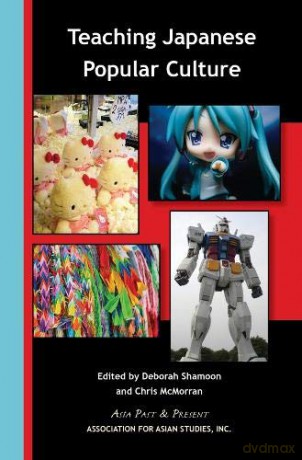 Teaching Japanese Popular Culture [KSIĄŻKA]