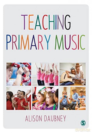 Teaching Primary Music - Alison Daubney [KSIĄŻKA]