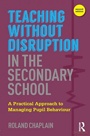 Teaching Without Disruption In The Secon - Roland Chaplain [KSIĄŻKA]