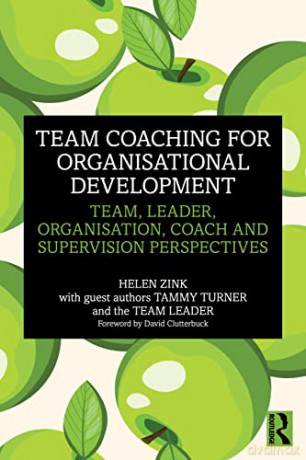 Team Coaching For Organisational Develop - Helen Zink [KSIĄŻKA]