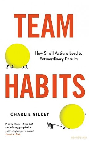 Team Habits - Charlie Gilkey [KSIĄŻKA]