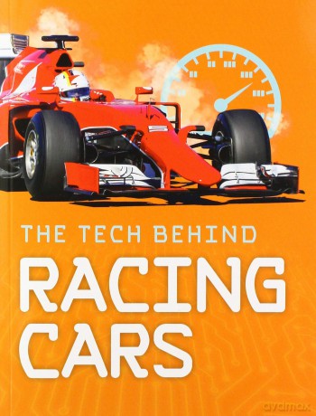 Tech Behind Racing Cars The - Goldsworthy Steve [KSIĄŻKA]