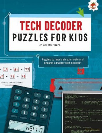 Tech Decoder Puzzles For Kids - Gareth Moore [KSIĄŻKA]