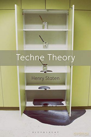 Techne Theory A New Language For Art - Henry Staten [KSIĄŻKA]