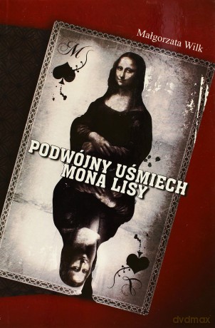 Podwójny Uśmiech Mona Lisy - Wilk Małgorzata [KSIĄŻKA]