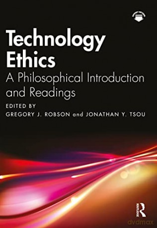 Technology Ethics - Gregory J. Robson [KSIĄŻKA]