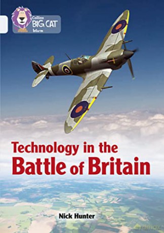 Technology In The Battle Of Britain - Nick Hunter [KSIĄŻKA]