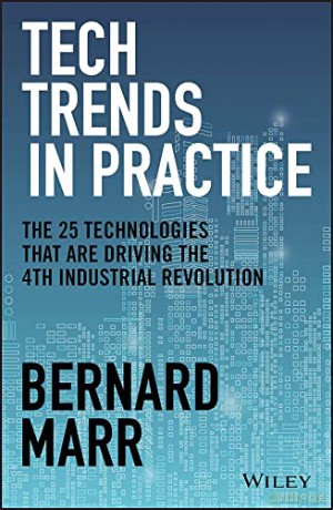 Technology Trends In Practice - Bernard Marr [KSIĄŻKA]