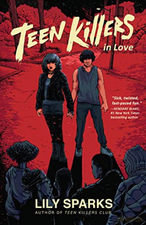Teen Killers In Love - Lily Sparks [KSIĄŻKA]