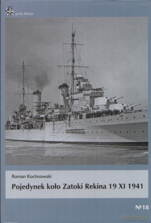 Pojedynek Koło Zatoki Rekina 19 XI 1941 - Kochnowski R. [KSIĄŻKA]