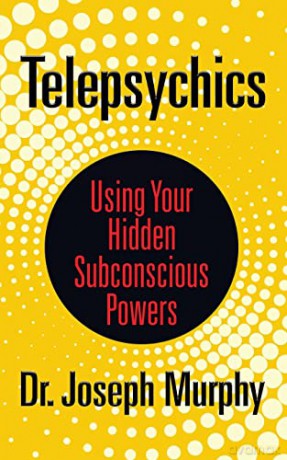 Telepsychics: Using Your Hidden Subconsc - Dr. Joseph Murphy [KSIĄŻKA]