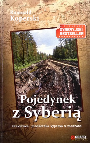 Pojedynek Z Syberią - Romuald KOPERSKI [KSIĄŻKA]
