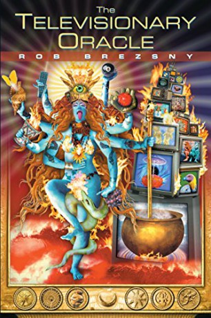 Televisionary Oracle The - Rob Brezsny [KSIĄŻKA]