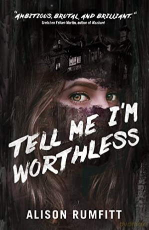 Tell Me Im Worthless - Alison Rumfitt [KSIĄŻKA]