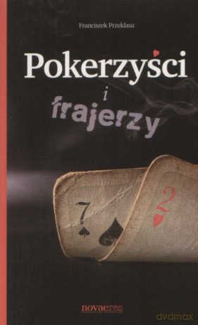 Pokerzyści I Frajerzy - Przeklasa F. [KSIĄŻKA]