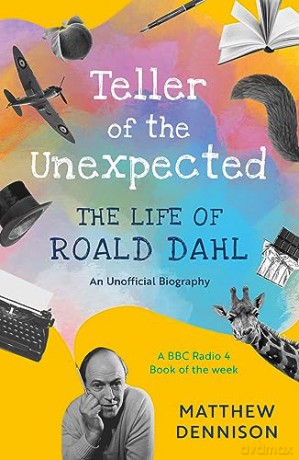 Teller Of The Unexpected - Matthew Dennison [KSIĄŻKA]
