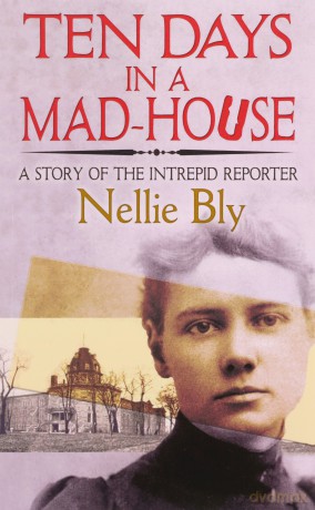 Ten Days In A Madhouse - Nellie Bly [KSIĄŻKA]