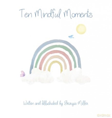 Ten Mindful Moments Hardback - Georgia Miller [KSIĄŻKA]