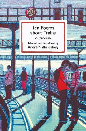 Ten Poems About Trains Outbound - Andr Naffis-Sahely [KSIĄŻKA]