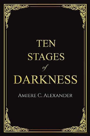 Ten Stages Of Darkness - Amiere C. Alexander [KSIĄŻKA]