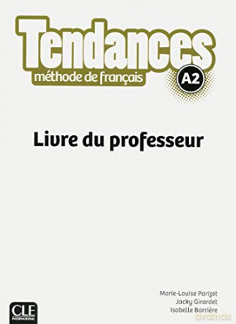 Tendances Livre Du Professeur A2 - Edmond About [KSIĄŻKA]