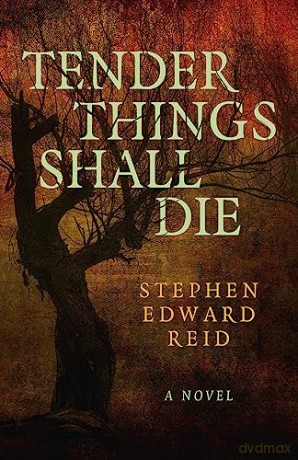 Tender Things Shall Die - Stephen Reid [KSIĄŻKA]