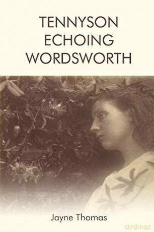 Tennyson Echoing Wordsworth - Jayne Thomas [KSIĄŻKA]