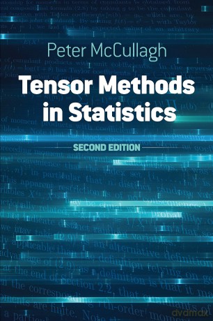 Tensor Methods In Statistics Second Edit - .Peter Mccullagh [KSIĄŻKA]