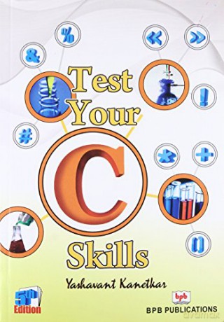 Test Your C Skills - Y. Kanetkar [KSIĄŻKA]