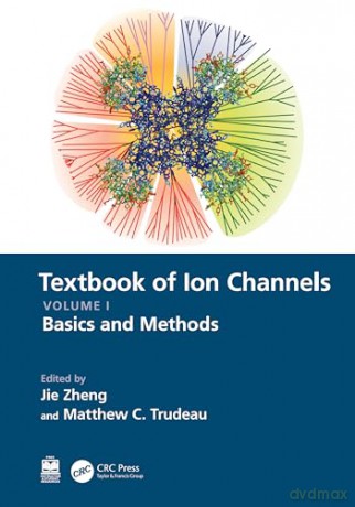 Textbook Of Ion Channels Volume I - Jie Zheng [KSIĄŻKA]