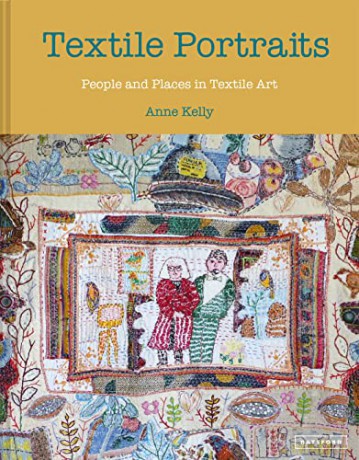 Textile Portraits - Anne Kelly [KSIĄŻKA]