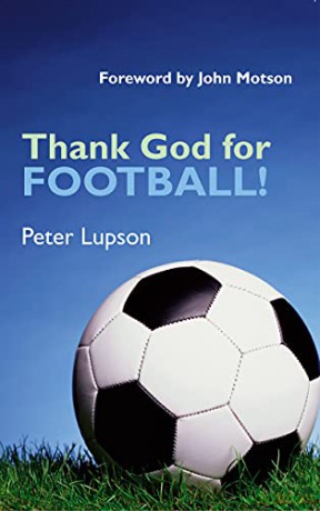 Thank God For Football - Peter Lupson [KSIĄŻKA]
