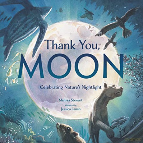 Thank You Moon - Melissa Stewart [KSIĄŻKA]