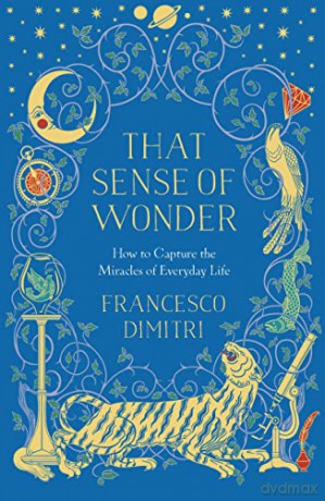 That Sense Of Wonder - Francesco Dimitri [KSIĄŻKA]