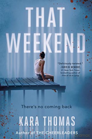 That Weekend - Kara Thomas [KSIĄŻKA]