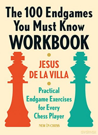The 100 Endgames You Must Know Workbook - Jesus De La Villa [KSIĄŻKA]