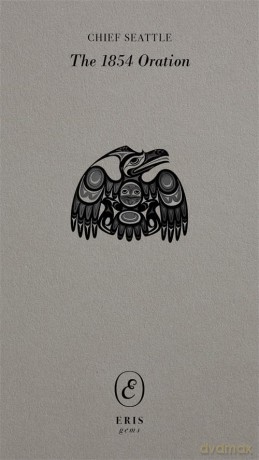 The 1854 Oration - Chief Seattle [KSIĄŻKA]